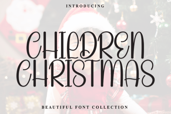 Children Christmas: A Playful Typeface for Joyful Designs