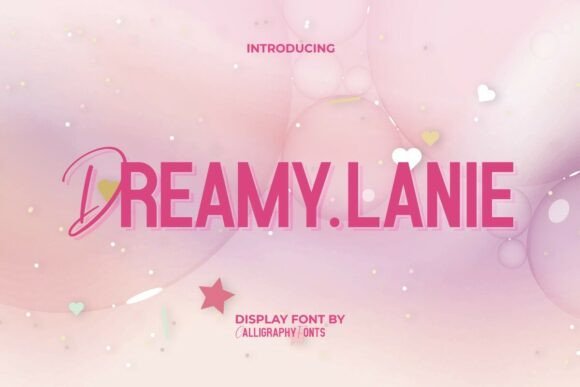 Dreamy Lanie: A Bold, Girly Typeface That Makes Design Stand Out