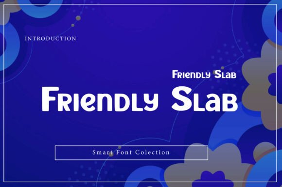 Friendly Slab: A Fresh Take on Approachable Typography