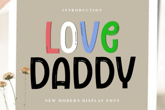 Love Daddy: A Playful Font for Warm and Inviting Designs