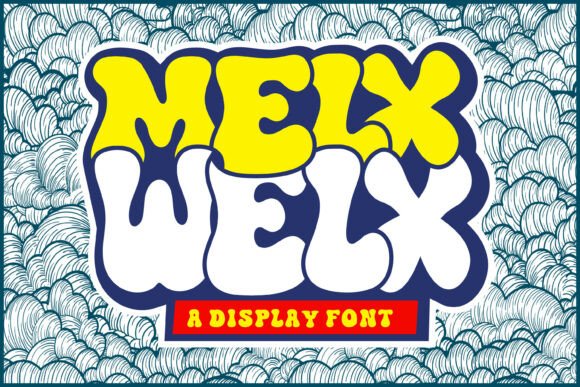 Melx Welx: A Bold, Groovy Display Font for Retro-Inspired Design