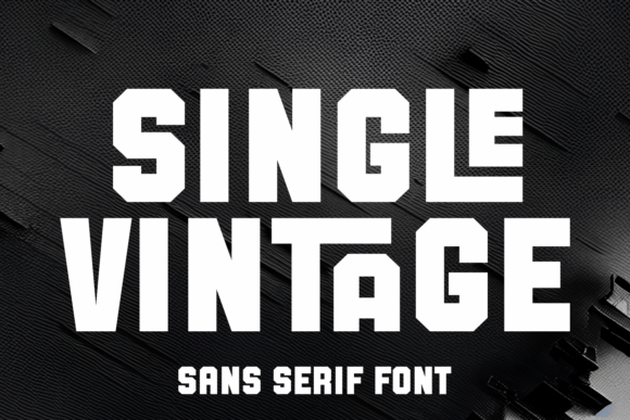 Single Vintage: A Bold Modern Font for Stylish Design