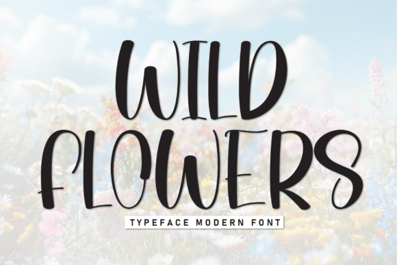 Wild Flowers: A Handwritten Typeface for Heartfelt Design